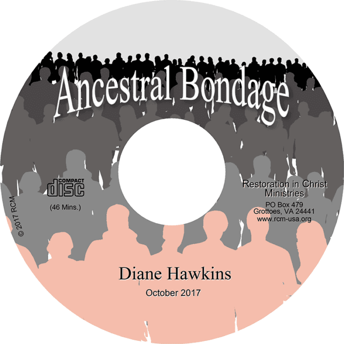 Ancestral Bondage CD by Diane Hawkins Restoration in Christ Ministries RCM