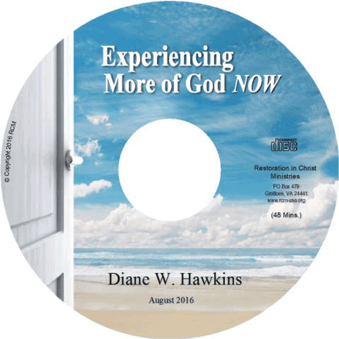 Experiencing More of God NOW CD by Diane Hawkins Restoration in Christ Ministries RCM