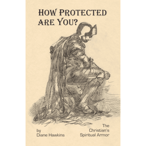 How Protected Are You Book The Christian's Spiritual Armor by Diane Hawkins Restoration in Christ Ministries RCM Front Cover Image